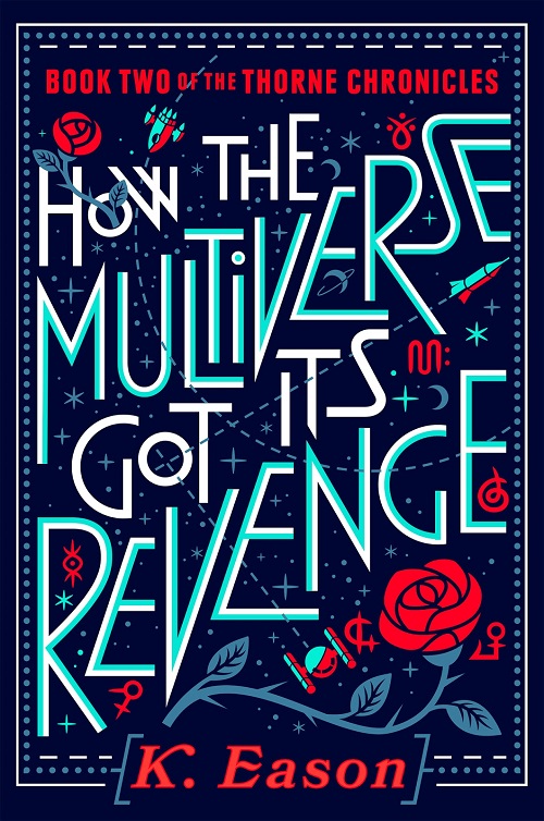 HOW THE MULTIVERSE GOT ITS REVENGE by K. Eason Review