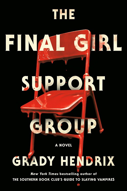 THE FINAL GIRL SUPPORT GROUP by Grady Hendrix – Review – Books