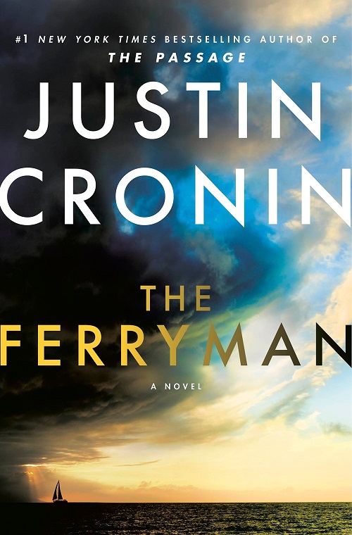 THE FERRYMAN by Justin Cronin – Review – Books, Bones & Buffy